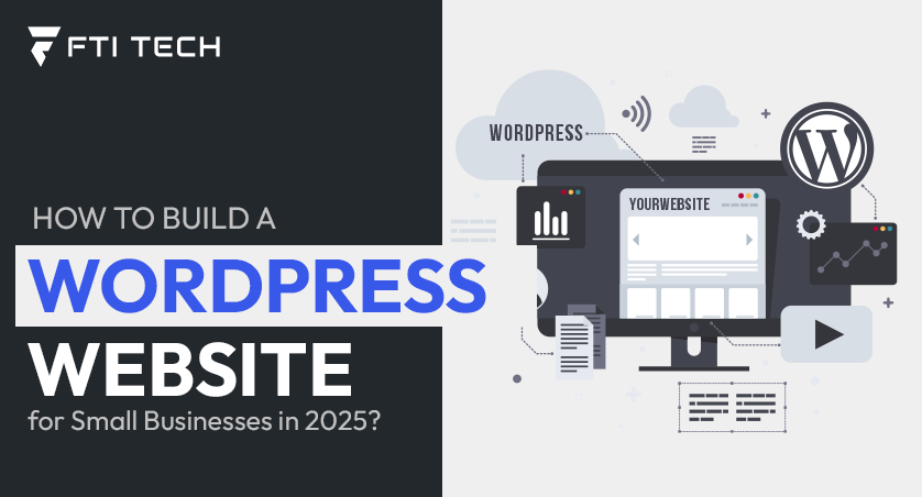 How to Build a WordPress Website for Small Businesses in 2025