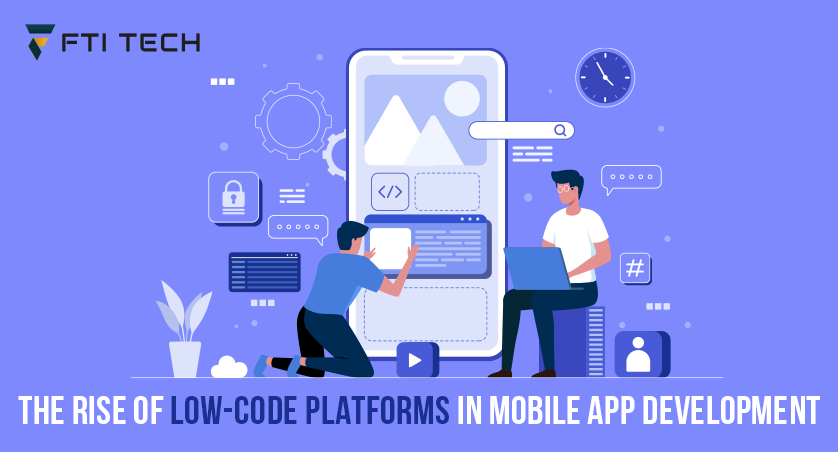 Rise of Low-Code Platforms for Mobile App Development
